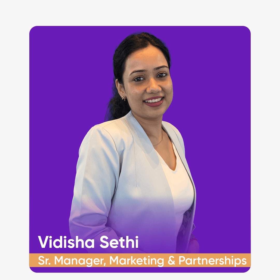 Vidisha Sethi Sr Manager, Marketing & Partnerships